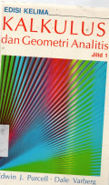 Kalkulus dan Geometri Analitis Jilid 1
