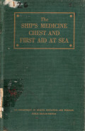 The Ship's Medicine Chest and First Aid at Sea
