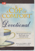 A Cup of Comfort Devotional : Pengingat Sehari-hari Akan Kasih dan Rahmat Tuhan