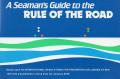 A SEAMAN'S GUIDE TO THE RULE OF THE ROAD