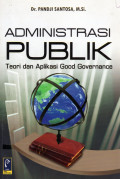 Administrasi Publik Teori dan Aplikasi Good Governance