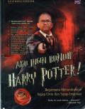Aku Ingin Bunuh Harry Potter Bagaimana Menumbuhkan Sayap Cinta dan Sayap Imajinasi