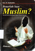 Benarkah Saya Muslim?