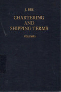 Chartering and Shipping Terms Volume 3