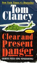 Clear and Present Danger (Bahaya Nyata Yang Menghadang) Jilid 1