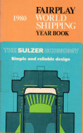 Fairplay World Sshipping Year Book 1980 : The Sulzer Economy Simple and Reliable Design