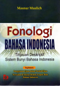 Fonologi Bahasa Indonesia Tinjauan Deskriptif Sistem Bunyi Bahasa Indonesia