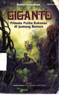 Giganto : Primata Purba Raksasa di Jantung Borneo