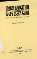 Global Navigation a GPS User's Guide