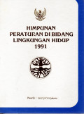 Himpunan Peraturan di Bidang Lingkungan Hidup 1991
