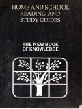 Home and School Reading and Study Guides : The New Book of Knowledge