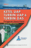 KETEL UAP, TURBIN UAP, & TURBIN GAS: Penggerak Utama Kapal ATT IV & SMK PELAYARAN