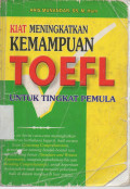 Kiat Meningkatkan Kemampuan TOEFL Untuk Tingkat Pemula
