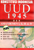 Konstitusi Indonesia UUD 1945 dan Amandemen I,II,III&IV