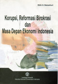 Korupsi, Reformasi Birokrasi dan Masa Depan Ekonomi Indonesia