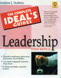Leadership : The Complete Ideals Guides
