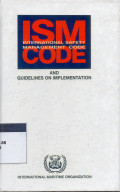 ISM Code (International Safety Management Code) And Guidelines On The Implementation