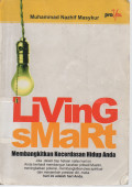 Living Smart : Membangkitkan Kecerdasaan Hidup Anda