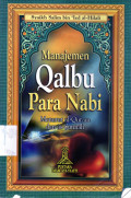 Manajemen Qalbu Para Nabi Menurut Al-Quran Dan As-Sunnah