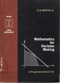 Mathematics for Decision Making Volume 1 Linear Mathematics : A Programmed Basic Text
