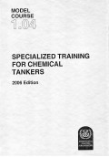 Model Course 1.04 : Specialized Training for Chemical Tankers