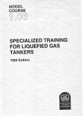 Model Course 1.06 : Specialized Training for Liquefied Gas Tankers