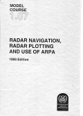 Model Course 1.07 : Radar Navigation, Radar Plotting and Use of ARPA