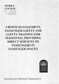 Model Course 1.28 : Crowd Management, Passenger Safety and Safety Training for Personnel Providing Direct Service to Passengers in Passenger Spaces