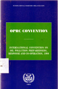OPRC Convention: International Convention on Oil Pollution Preparedness, Response and Co-Operation, 1990