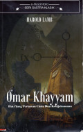 Omar Khayyam Hati Yang Tertawan Cinta dan Kebijaksanaan