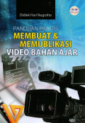 Panduan Praktis Membuat & Memublikasi Video Bahan Ajar
