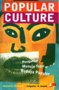 Popular Culture : Pengantar Menuju Teori Budaya Populer