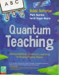 Quantum Teaching Mempraktikkan Quantum Learning Di Ruang-Ruang Kelas