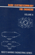 Reed's  Marine Engineering Series : Basic Electrotechnology for Engineers Volume 6
