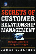 Secrets of Customer Relationship Management Rahasia Manajemen Hubungan Pelanggan