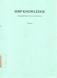 Ship Knowledge : Covering Ship Design, Construction and Operation