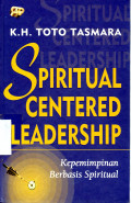 Spiritual Centered Leadership ( Kepemimpinan Berbasis Spiritual)