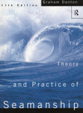 THE THEORY AND PRACTICE OF SEAMANSHIP