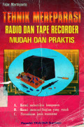 Tehnik Mereparasi Radio dan Tape Recorder Mudah dan Praktis