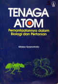 Tenaga Atom Pemanfaatannya dalam Biologi dan Pertanian