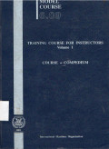 Training Course for  Instructors Volume I Course+Compendium : Model Course 6.09