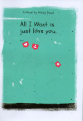 All I Want BY Just Love You