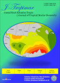 I-Tropimar :Jurnal Riset Kelautan Tropis (Journal of Tropical Marine Research) Vol. 4, No. 1, April 2022, 1-66 halaman