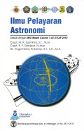 ILMU PELAYARAN ASTRONOMI: SESUAI DENGAN IMO MODEL COURSE 7.03 STCW 2010