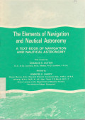 The Elements of Navigation and Nautical Astronomy : a Text-Book of Navigation Nautical Astronomy