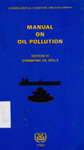 MANUAL ON OIL POLLUTION Section IV COMBATING OIL SPILLS