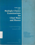 STUDY GUIDE TO THE MULTIPLE-CHOICE EXAMINATIONS FOR CHIEF MATE AND MASTER
