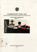 ELEMENTARY FIRST AID (Dasar-dasar Pertolongan Pertama pada Kecelakaan)