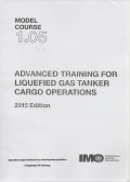 Model Course 1.05 : Advanced Training for Liquified Gas Tanker Cargo Operations