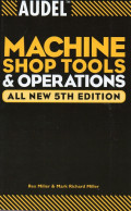 MACHINE SHOP TOOLS & OPERATIONS